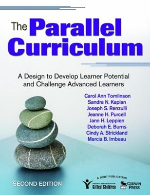 The Parallel Curriculum : A Design to Develop Learner Potential a