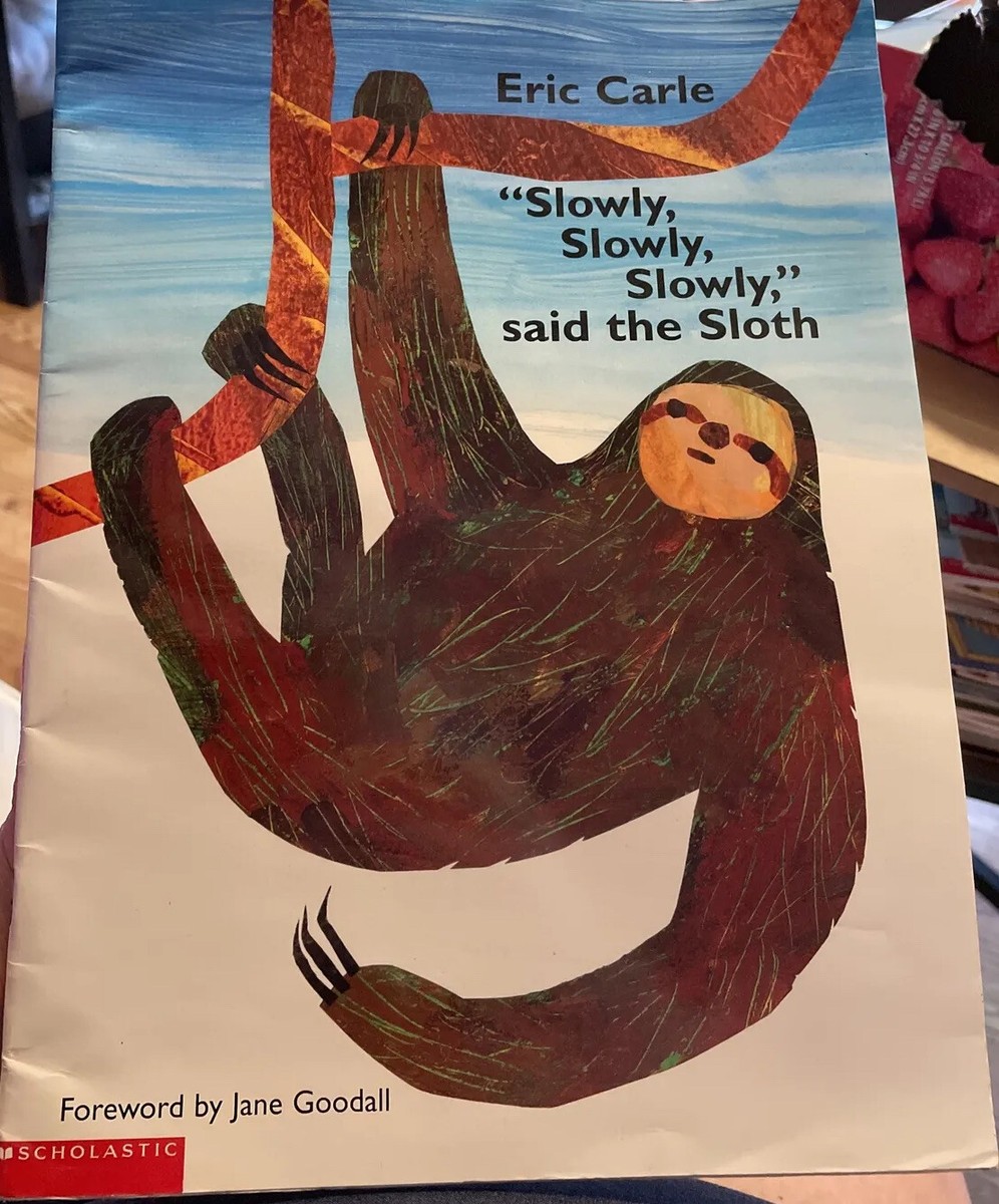 Slowly, Slowly, Slowly, Said the Sloth By Eric Carle. Signed | eBay