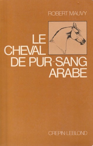Manuel De L'éleveur Et De L'étalonnier – De Poncins – Crépin Leblond 1970