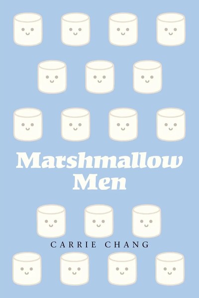Carrie Chang | Marshmallow Men | Taschenbuch | Englisch (2021) | Xlibris US-image