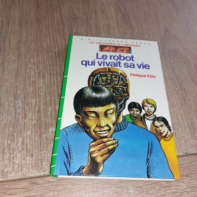 DER ROBOTER, DER SEIN LEBEN LEBTE / PHILIPPE EBLY