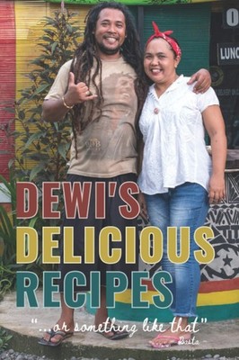 Dewi's Delicious Recipes By Exelby, Narina Narina Exelby,Dewi an