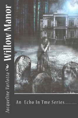 Willow Manor: An Echo In Time Series...... by Yvonrz Spbc (English) Paperback Bo