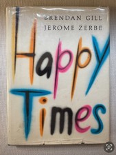 Happy Times, Rare, 1st Edition, Signed by Jerome Zerbe and Brendan Gill 