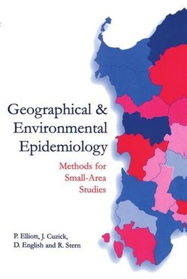 Geographical and Environmental Epidemiology: Methods for Small-Area Studies ...