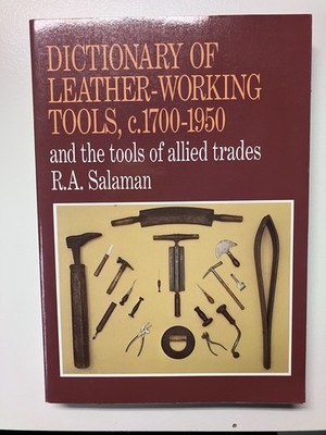 Dictionary of Leather-Working Tools, C. 1700-1950  R. A. Salaman 1986 Paperback