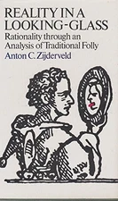 REALITY IN A LOOKING GLASS (INTERNATIONAL LIBRARY OF By Anton Zijderveld *VG+*