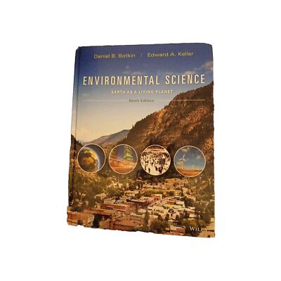 Environmental Science : Earth As a Living Planet by Edward A. Keller and Daniel