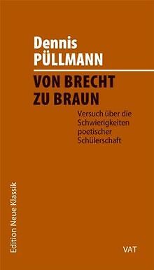 Von Brecht zu Braun: Versuch über die Schwierigkeit... | Buch | Zustand sehr gut - Dennis Püllmann