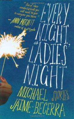 Every Night Is Ladies' Night: Stories - Hardcover - GOOD