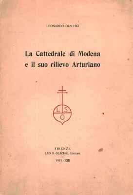 La cattedrale di Modena e il suo rilievo Arturiano - Leonardo Olschki [1935]