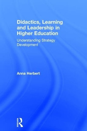 Didactics, Learning and Leadership in Higher Education - 9781138239906