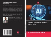 Teoria E EstéTica Do Romance MecatróNico Bienvenue Bekone Bekone