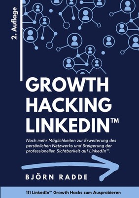 Growth Hacking LinkedIn(TM) Björn Radde Taschenbuch 220 S. Deutsch 2022
