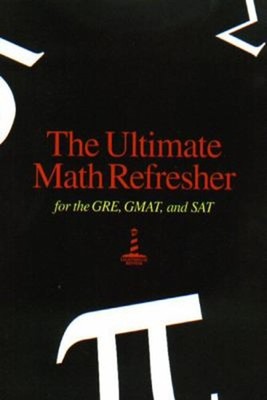 The Ultimate Math Refresher for the GRE, GMAT, and SAT Paperback