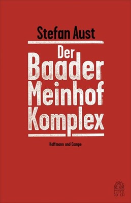Der Baader-Meinhof-Komplex | Stefan Aust | deutsch