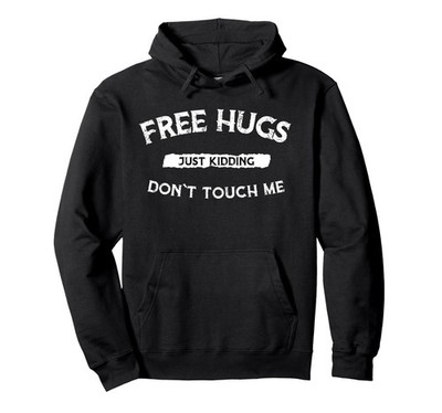 Funny Hoodies for Women Free Hugs Just Kidding Dont Touch Me Pullover Hoodie