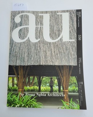 a+u : Architecture and Urbanism : N. 550 : 2016:07 : Vo Trong Nghia Architects :