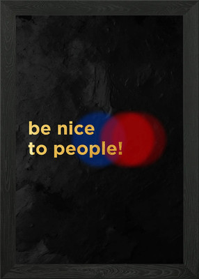 Be Nice to People Poster Framed Wall Art Poster Canvas Print Picture