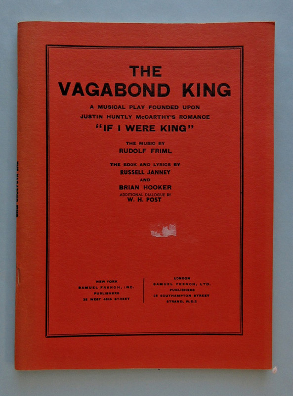 The Vagabond King Libretto/Script © 1956, Samuel French Pub.