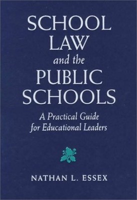 School Law and the Public Schools : A Practical Guide for Educati
