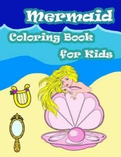 Mermaid Coloring Book For Kids: Kids Coloring Book With Fun, Easy, And Rela...