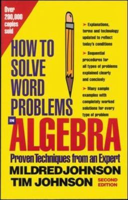 How to Solve Word Problems in Algebra, (Proven Techniques from an Expert), Mildr
