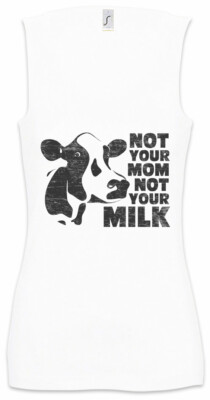 Not Your Mom Not Your Milk Damen Tank Top Vegan Vegetarian Animal Welfare