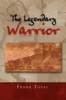 Frank Total | The Legendary Warrior | Taschenbuch | Englisch (2010) | Xlibris
