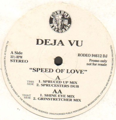 RODEO Deja Vu - Speed Of Love (Spruced Up Mix) 1994 Cowboy UK - RODEO 94612 DJ