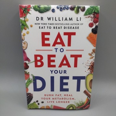 Eat to Beat Your Diet By Dr William Li (Paperback, 2023) Brand New Sealed Book