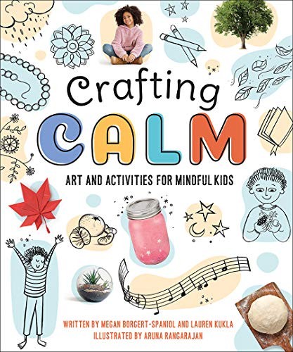 Crafting Calm: Art and Activities for Mindful Kids by Megan Borgert-Spaniol - Image 4