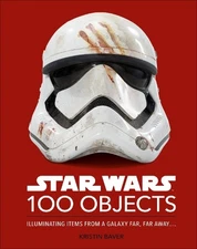 Kristin Baver Star Wars 100 Objects (Hardback) (UK IMPORT)