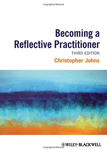Becoming a Reflective Practitioner By Christopher Johns. 9781405185677