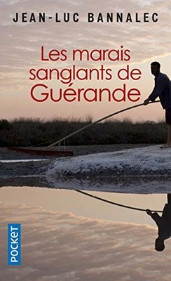 Les marais sanglants de Guérande: Une enquête du commissaire Dup
