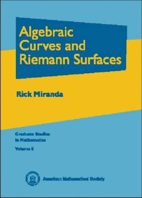 Algebraic Curves and Riemann Surfaces (Graduate Studies in Mathematics)