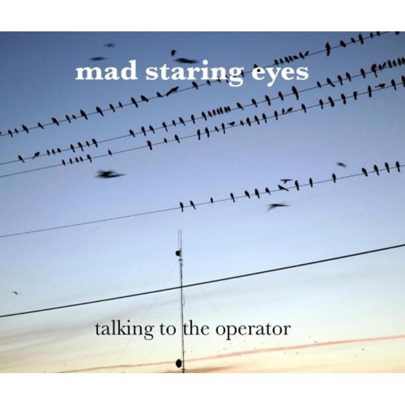 Mad Staring Eyes Talking To the Operator CD MSECD001 NEW