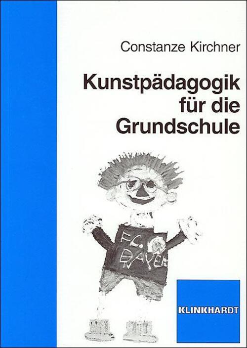 Thumbnail - Kunstpädagogik Für Die Grundschule | Constanze Kirchner | Taschenbuch