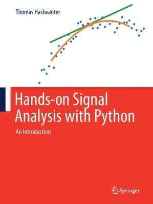 Hands-on Signal Analysis with Python: An  by Thomas Haslwanter PAPERBACK