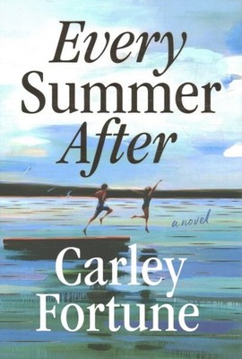 Every Summer After, Hardcover by Fortune, Carley, Brand New, Free shipping in...