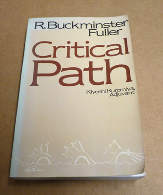 Critical Path - Paperback, SIGNED by Fuller R. Buckminster 1st Edition
