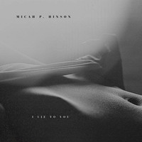 Vinile - Micah P. Hinson - I Lie To You - Ponderosa Music & Art -D- Neu