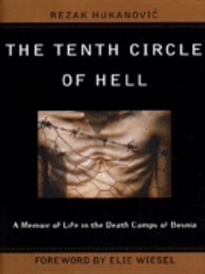 The Tenth Circle Of Hell : Eine Kurzbiografie Of Life IN The Death Camps Of