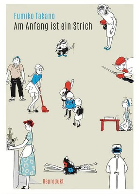 Am Anfang ist ein Strich Fumiko Takano Buch 208 S. Deutsch 2025 Reprodukt