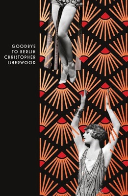 Goodbye to Berlin Christopher Isherwood
