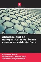 AbsorçãO Oral De NanopartíCulas Vs. Forma Comum De óXido De Ferro Reyhaneh ...