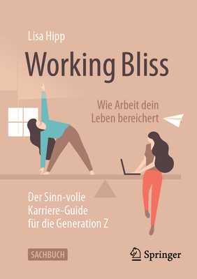 Lisa Hipp / Working Bliss: Wie Arbeit dein Leben bereichert