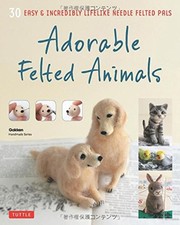 Image of Adorable Felted Animals by Gakken Handmade Series (Paperback Book)
