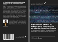 Okiemute Omuta | Un Enfoque Basado En Tokens Para La DeteccióN De Plagio De...