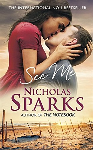 See Me: A stunning love story that will take your breath away - Nicholas Sparks